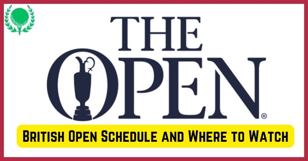 British Open Schedule and Where to Watch